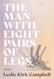 The man with eight pairs of legs : stories cover image