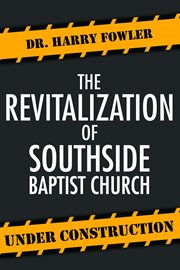 The revitalization of southside baptist church cover image
