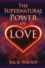 The supernatural power of love cover image