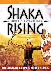 Shaka Rising: A Legend of the Warrior Prince cover image