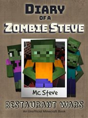 Diary of a minecraft zombie steve book 2. Restaurant Wars (Unofficial Minecraft Series) cover image