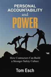 Personal accountability and power. How Contractors Can Build a Stronger Safety Culture cover image