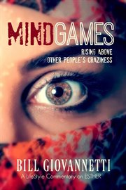 Mindgames. Rising Above Other People's Craziness cover image