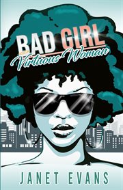Bad girl virtuous woman cover image
