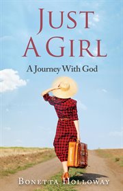 Just a girl...a journey with god cover image