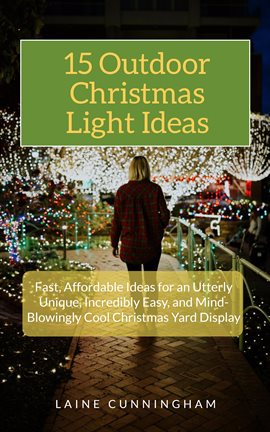 Cover image for 15 Outdoor Christmas Light Ideas