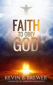 Faith to obey god cover image