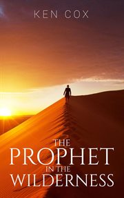 The prophet in the wilderness cover image