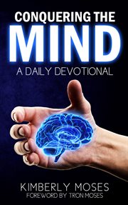 Conquering the mind. A Daily Devotional cover image