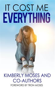 It cost me everything cover image