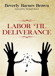 Labor til' deliverance cover image
