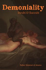 Demoniality: incubi and succubi. A Book of Demonology cover image