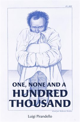 Cover image for One, None and a Hundred Thousand