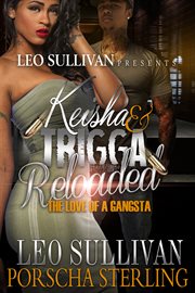 Keisha & Trigga Reloaded : the Love of a Gangsta cover image