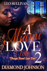 A Miami Love Tale 2 : Thugs Need Love Too cover image