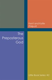 The preposterous god: little book series. #2 cover image