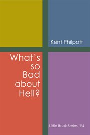 What's so bad about hell? cover image