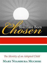 You have been chosen : the identity of an adopted child cover image