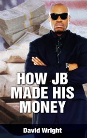 How jb made his money cover image