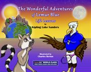The wonderful adventures of lemur blue. Life Lessons cover image
