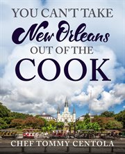 You Can't Take New Orleans Out of the Cook cover image