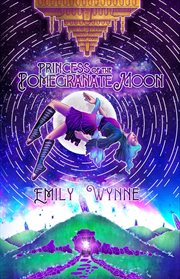 Princess of the Pomegranate Moon cover image