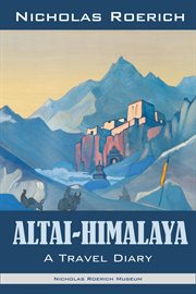 Altai-Himalaya : a travel diary cover image