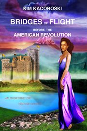 Bridges of flight before the american revolution cover image