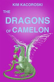 The dragons of camelon cover image