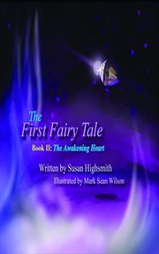 The first fairy tale. The Awakening Heart cover image