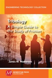 Tribology : A Simple Guide to the Study of Friction cover image