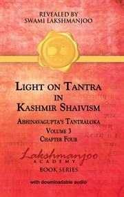 Light on Tantra in Kashmir Shaivism, Volume 3 cover image