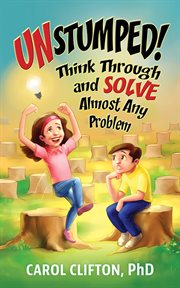 Unstumped! : think through and solve almost any problem cover image