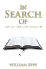 In search of. Old Testament-Solid Foundation cover image