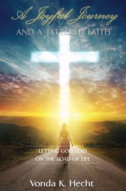 A joyful journey and a tattered faith cover image
