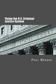 Fixing the U.S. criminal justice system cover image