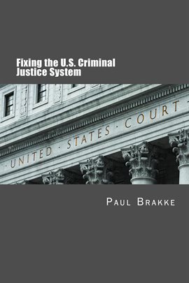 Cover image for Fixing the U.S. Criminal Justice System
