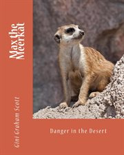 Max the meerkat. Danger in the Desert cover image