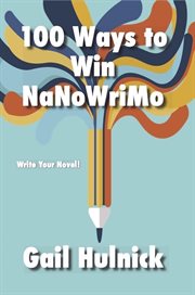 100 Ways to Win NaNoWriMo cover image