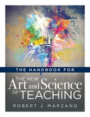 The handbook for the new art and science of teaching cover image