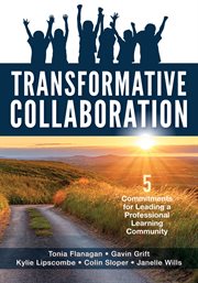Transformative collaboration : five commitments for leading a professional learning community cover image