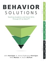 Behavior solutions : teaching academic and social skills through RTI at work cover image