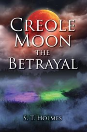 Creole moon the betrayal cover image