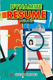 Dynamite resume : your calling card to success cover image