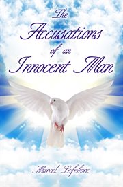 The accusations of an innocent man cover image