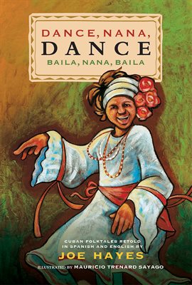 Cover image for Dance, Nana, Dance / Baila, Nana, Baila Cover image for Dance, Nana, Dance / Baila, Nana, Baila