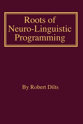 Cover image for Roots of Neuro-Linguistic Programming