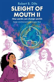 Sleight of Mouth Volume II : How Words Change Worlds. Sleight of Mouth cover image