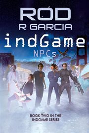 indGame : NPCs. Book Two in the indGame Series cover image