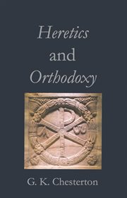 Heretics and orthodoxy cover image